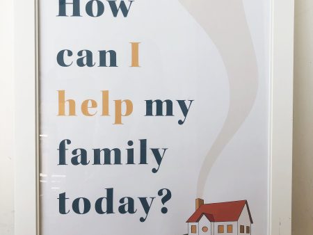 How Can I Help My Family  Poster Discount